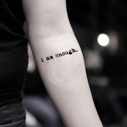 fake small i am enough manifest reminder quote lettering temporary tattoo sticker design idea on inner arm